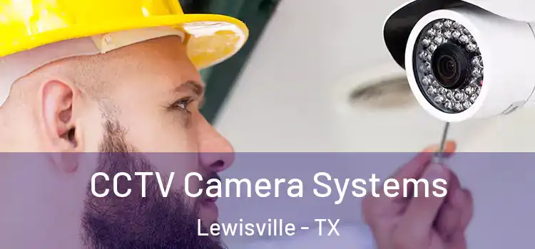 CCTV Camera Systems Lewisville - TX