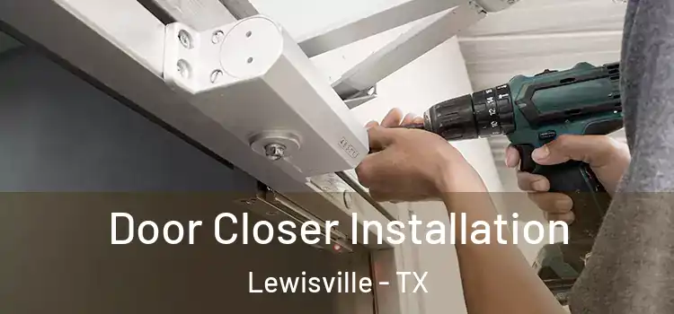 Door Closer Installation Lewisville - TX