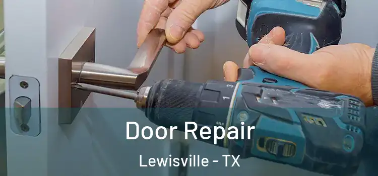 Door Repair Lewisville - TX