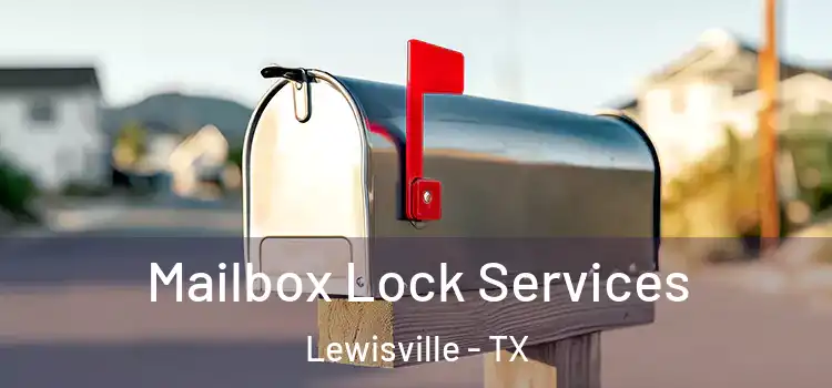 Mailbox Lock Services Lewisville - TX