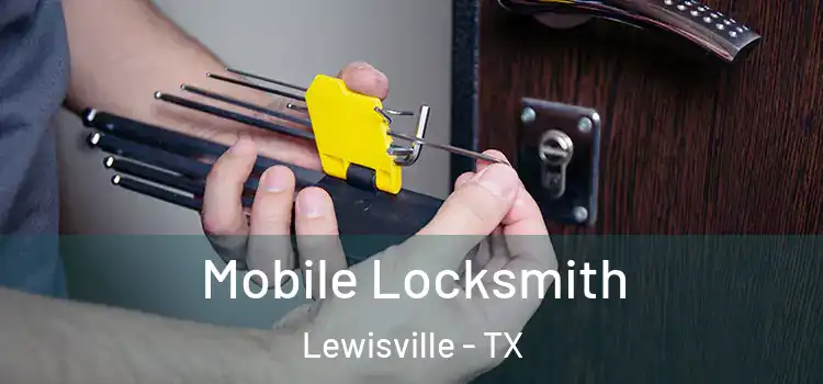 Mobile Locksmith Lewisville - TX