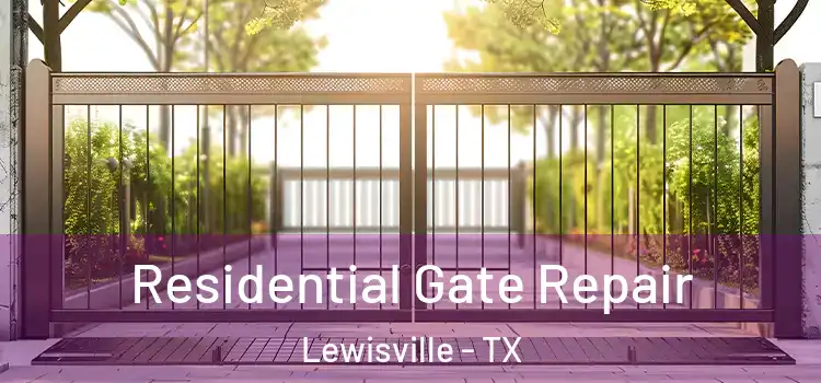 Residential Gate Repair Lewisville - TX