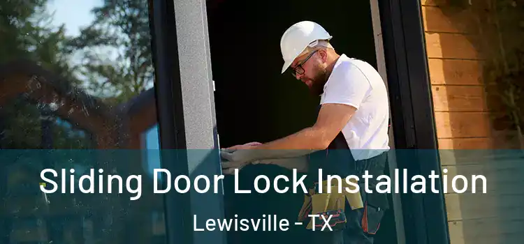 Sliding Door Lock Installation Lewisville - TX